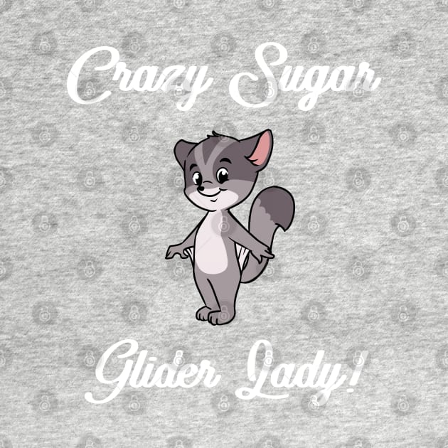 Sugar Glider Gift Product Girls Sugar Gliders Lady Product by Linco